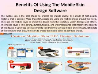 Benefits Of Using The Mobile Skin Design Software.pptx