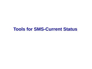 Tools for SMS-Current Status.ppt